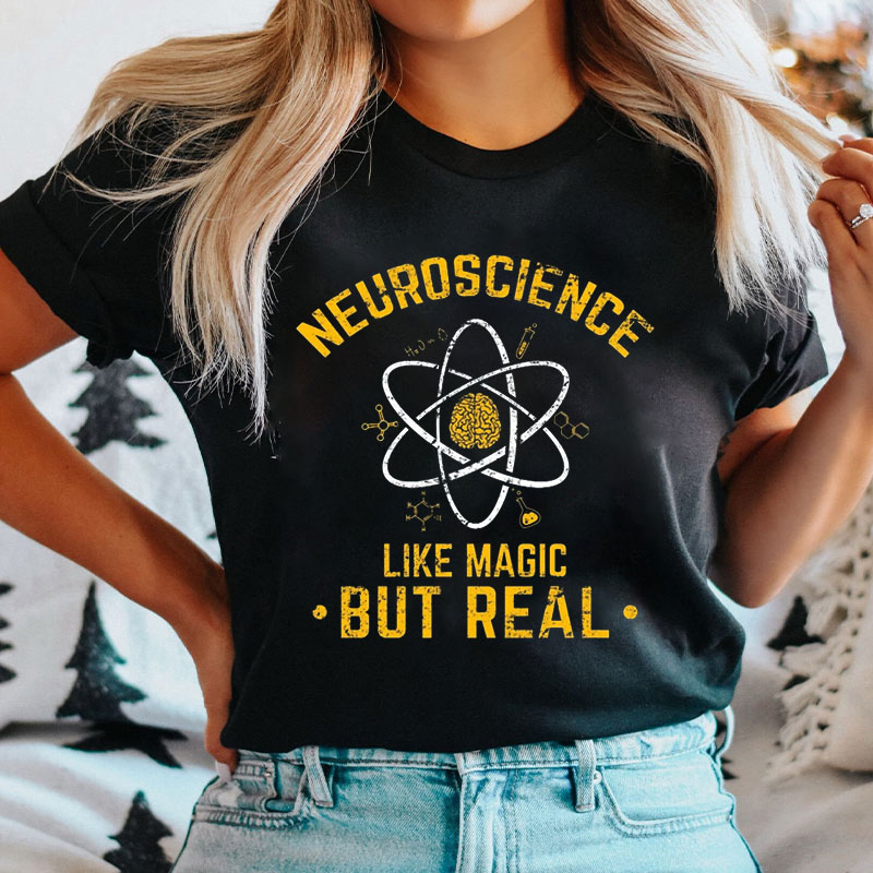 Neuroscience Like Magic But Real Nurse T-shirt
