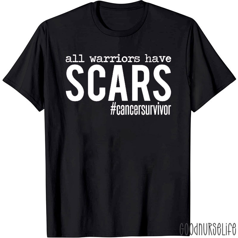 All Warriors Have Scars T-Shirt