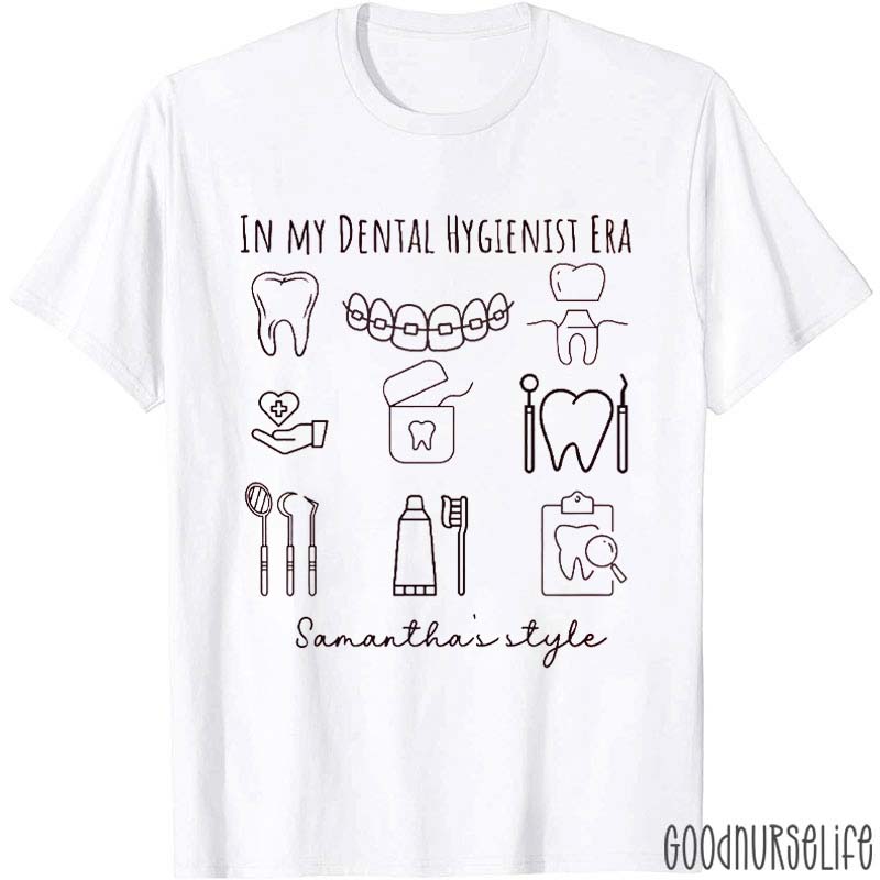 Personalized My Style In My Dental Hygienist Era T-Shirt