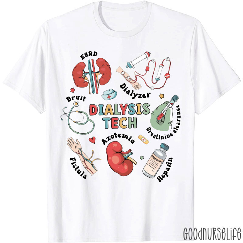 Dialysis Tech Kidney Nurse T-shirt