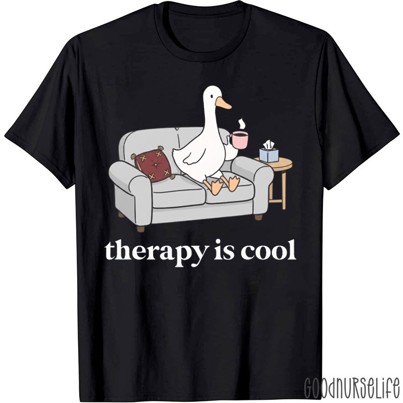 Therapy Is Cool Silly Goose T-shirt