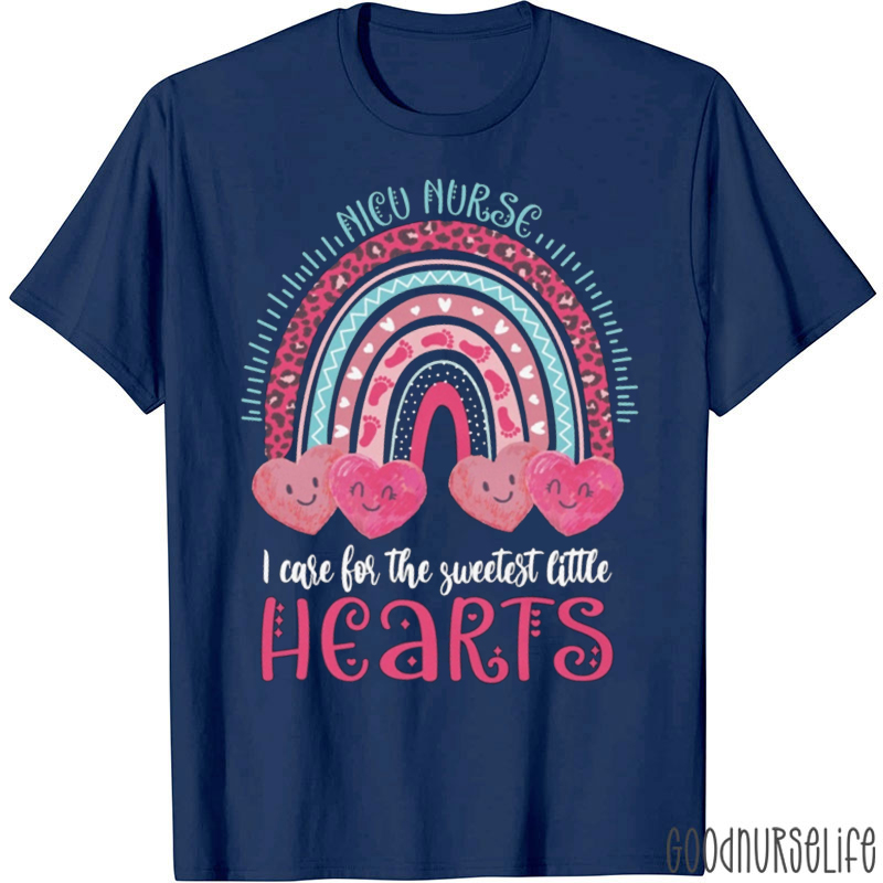 I Care For The Sweetest Little Hearts Nurse T-Shirt