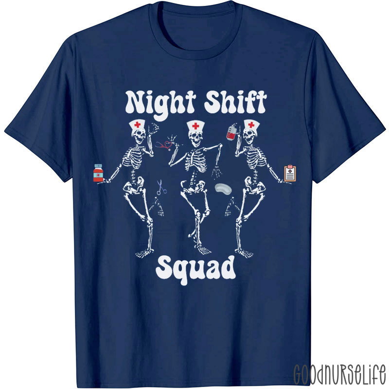 Funny Skeleton Night Shift Squad Nurse T-Shirt