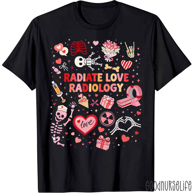 Radiate Love Radiology Valentine’s Day T-shirt