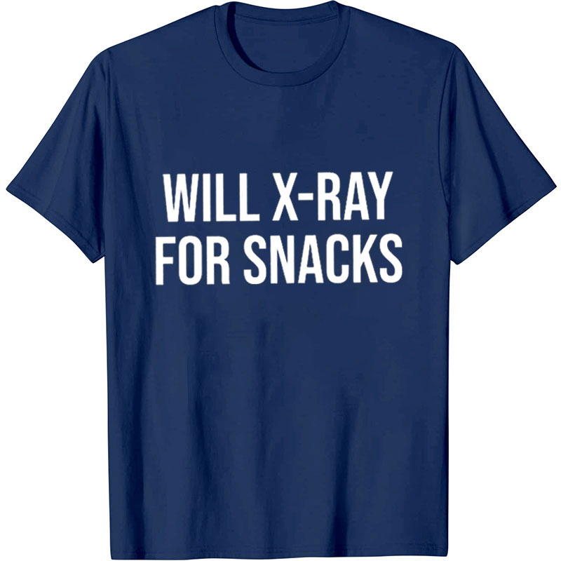 Will Xray For Snacks Nurse T-Shirt