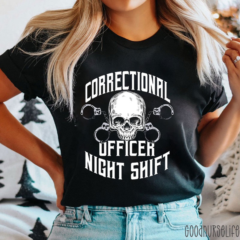 Correctional Officer Night Shift Nurse T-Shirt