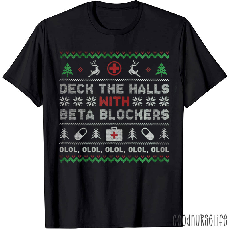 Deck The Halls With Beta Blockers T-Shirt