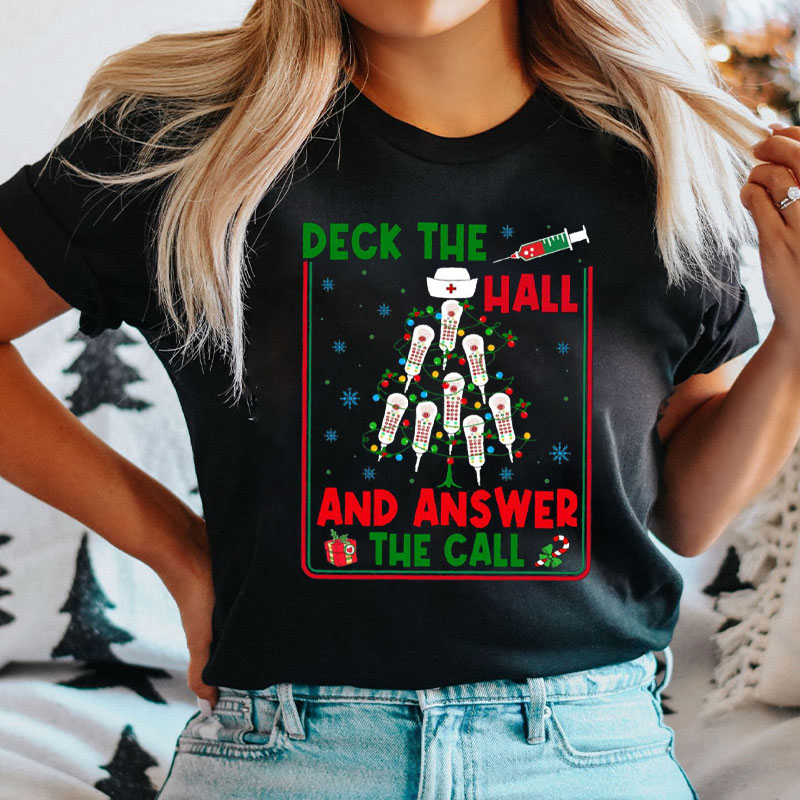 Nursing Christmas Deck The Hall And Answer The Call T-Shirt