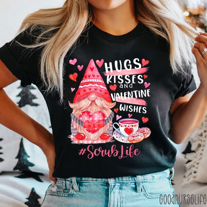 Hugs Kisses And Valentine Wishes Nurse T-Shirt