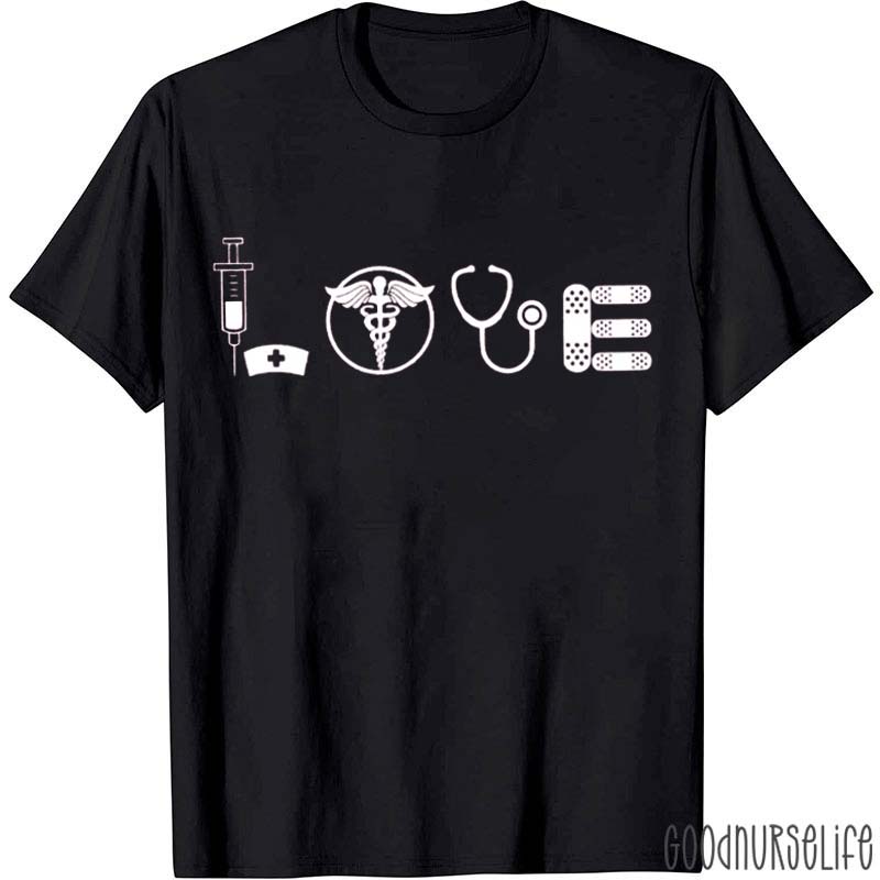 Treat All My Patients With Love Nurse T-Shirt