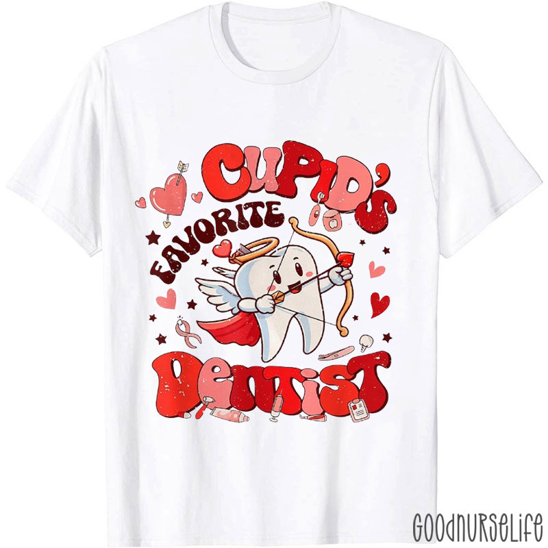 Cupid's Favorite Dentist Nurse T-shirt