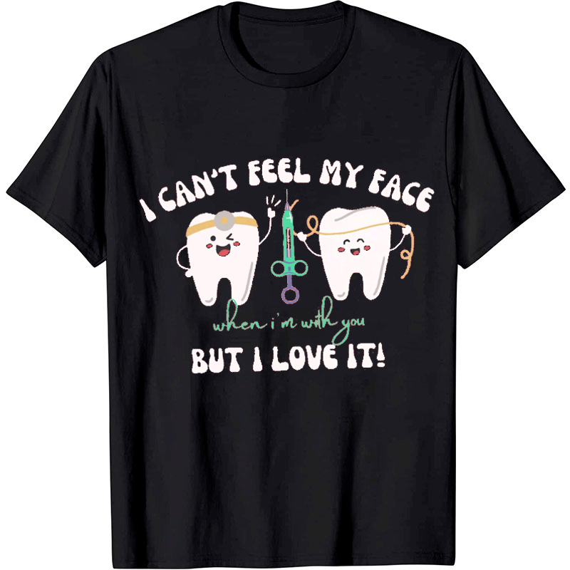 I Can't Feel My Face Nurse T-shirt