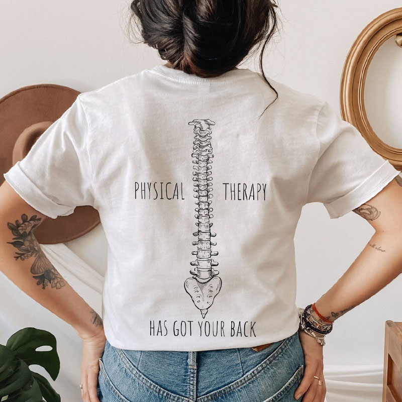 Physical Therapy Has Got Your Back Nurse T-Shirt