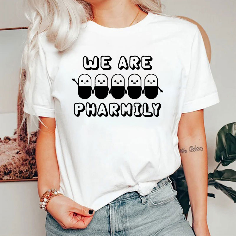 Cute Pills We Are Pharmily T-Shirt