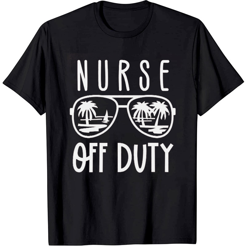 Nurse Off Duty Nurse T-Shirt