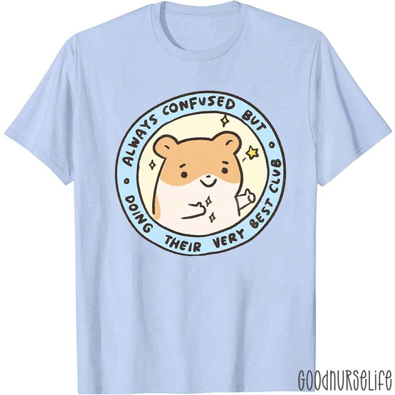 Always Confused But Doing Their Very Best Club T-Shirt