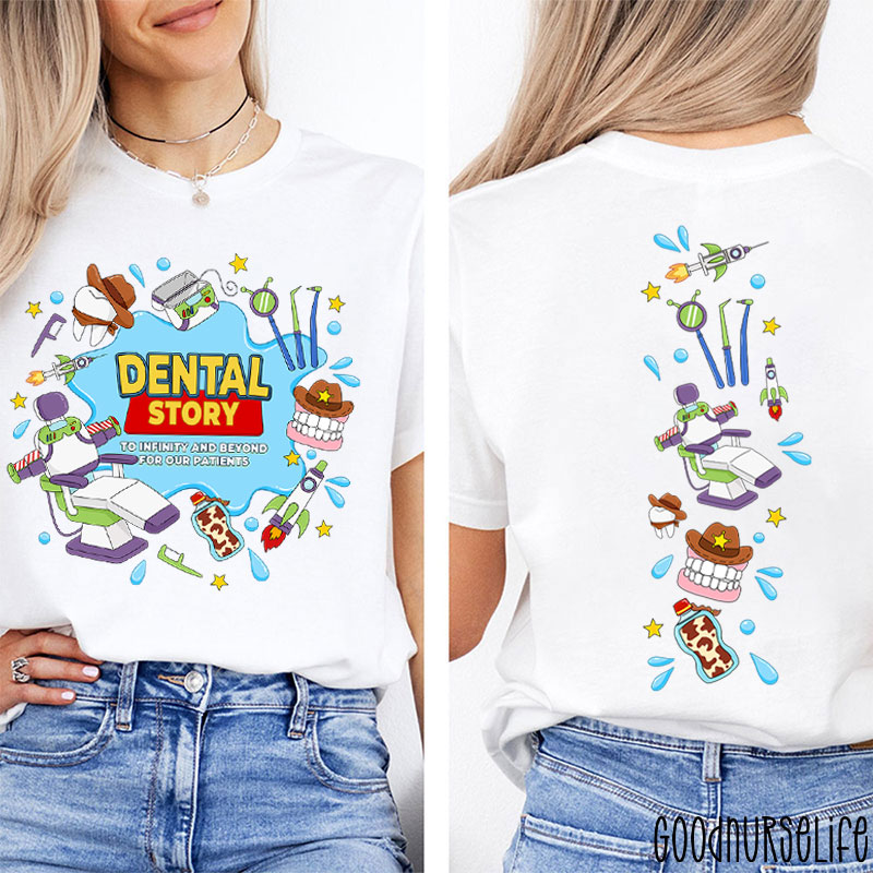 To Infinity And Beyond For Our Patients Dental Story Two Sided T-Shirt