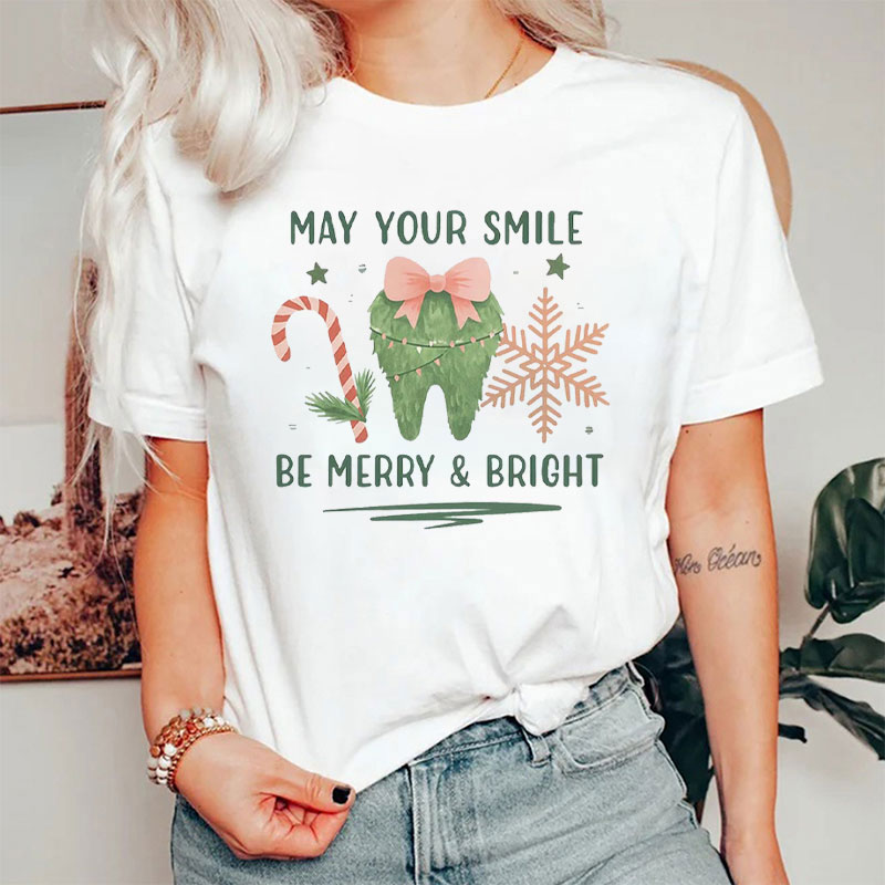 May Your Smile Be Merry & Bright Tooth Nurse T-Shirt