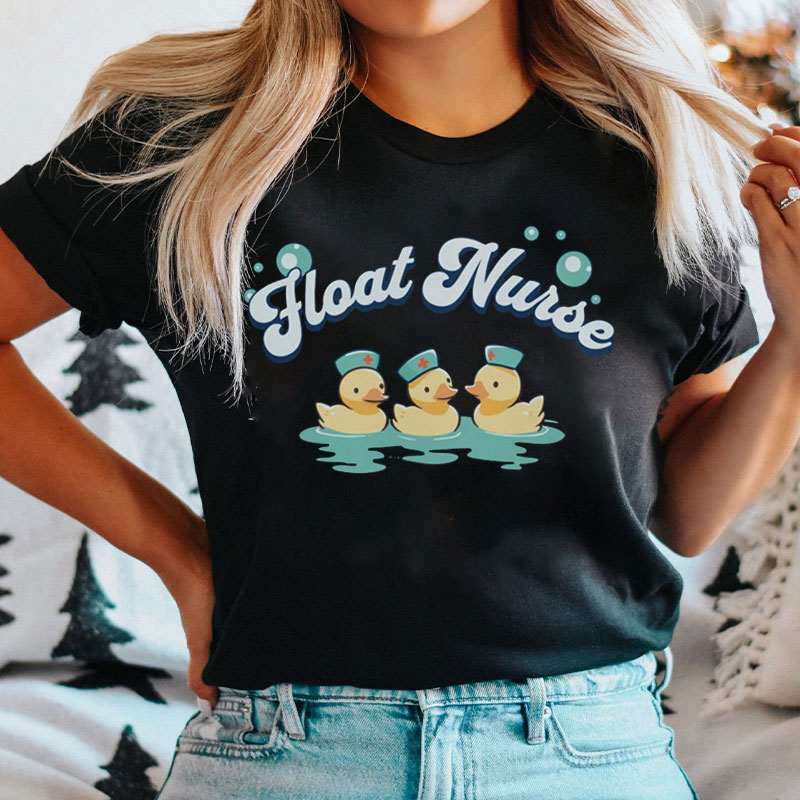 Float Nurse Duck Nursing Squad Crew Nurse T-shirt