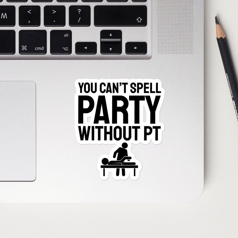 DPT Can't Spell Party Without Pt Nurse Stickers