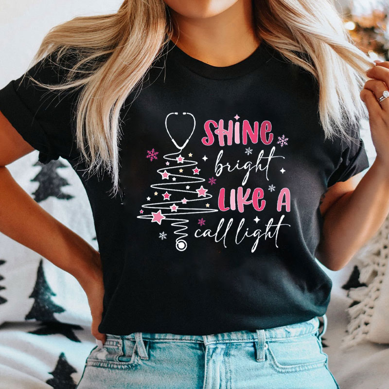 Shine Bright Like A Call Light Festive Nurse T-Shirt