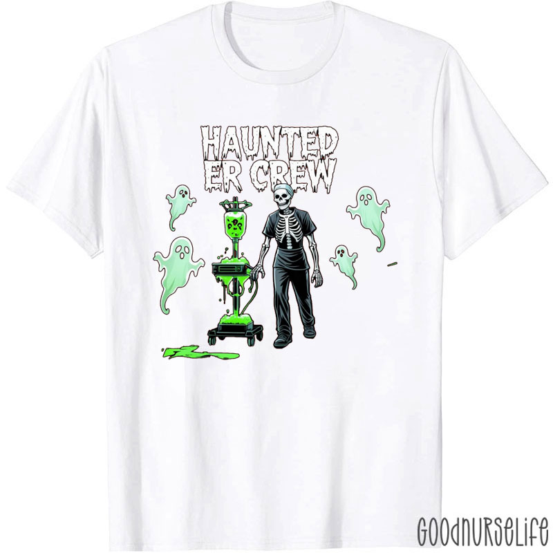 Haunted ER Crew Nurse T-Shirt