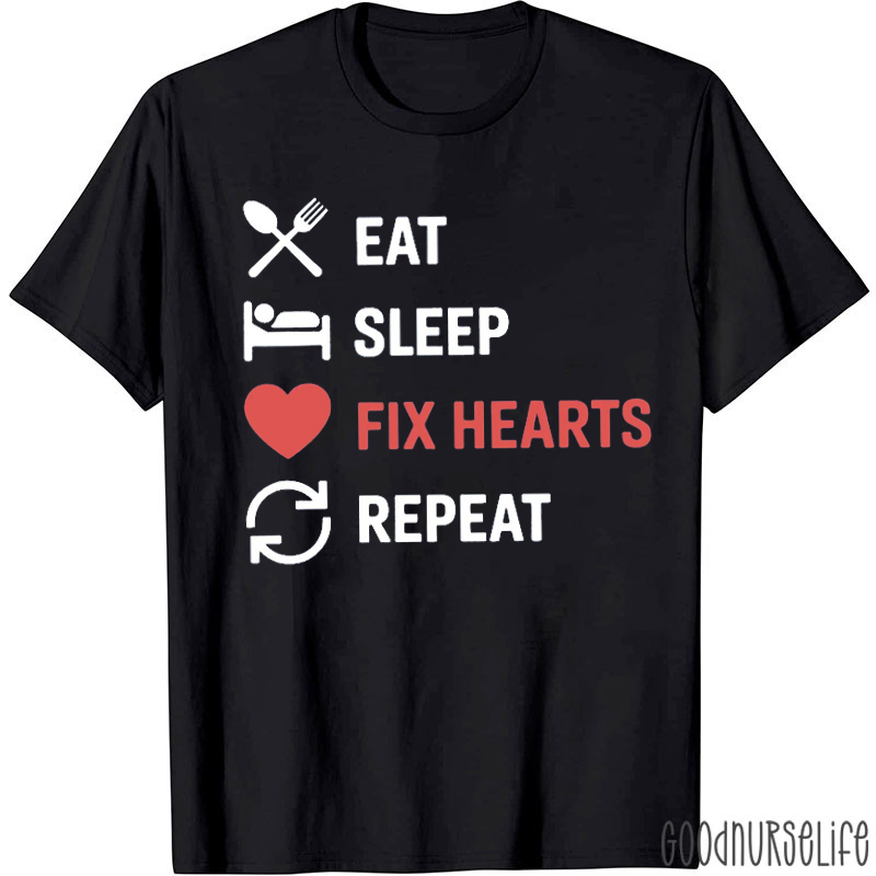 Eat Sleep Fix Hearts Repeat T-shirt