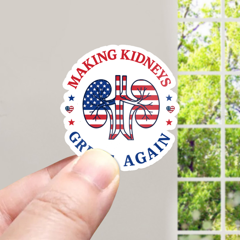 Making Kidneys Great Again Nurse Stickers