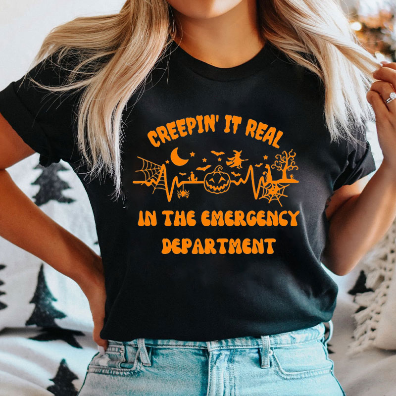 Creepin' It Real In The Emergency Department Nurse T-Shirt