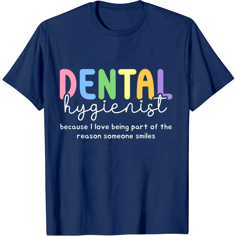 Because I Love Being Part Of The Reason Someone Smiles Nurse T-shirt