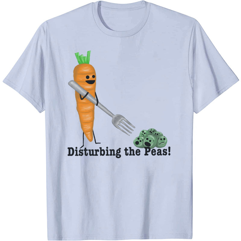 Disturbing The Peas T-Shirt