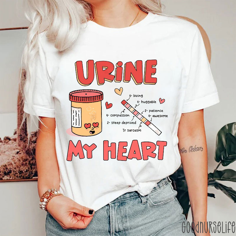 Urine My Heart Nurse T-Shirt