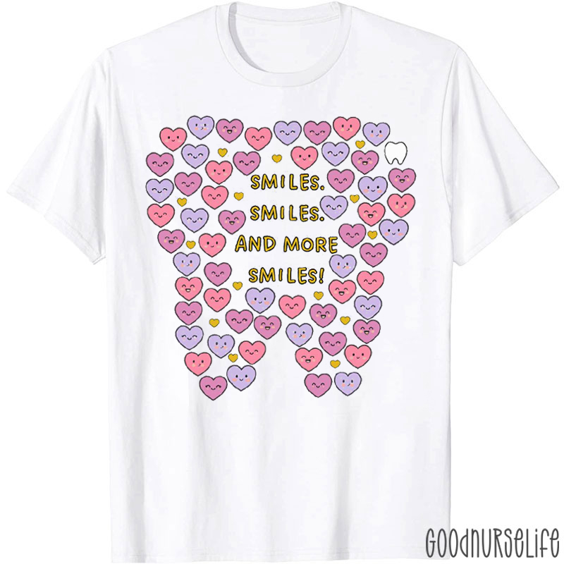 Smiles Smiles And More Smiles T-shirt