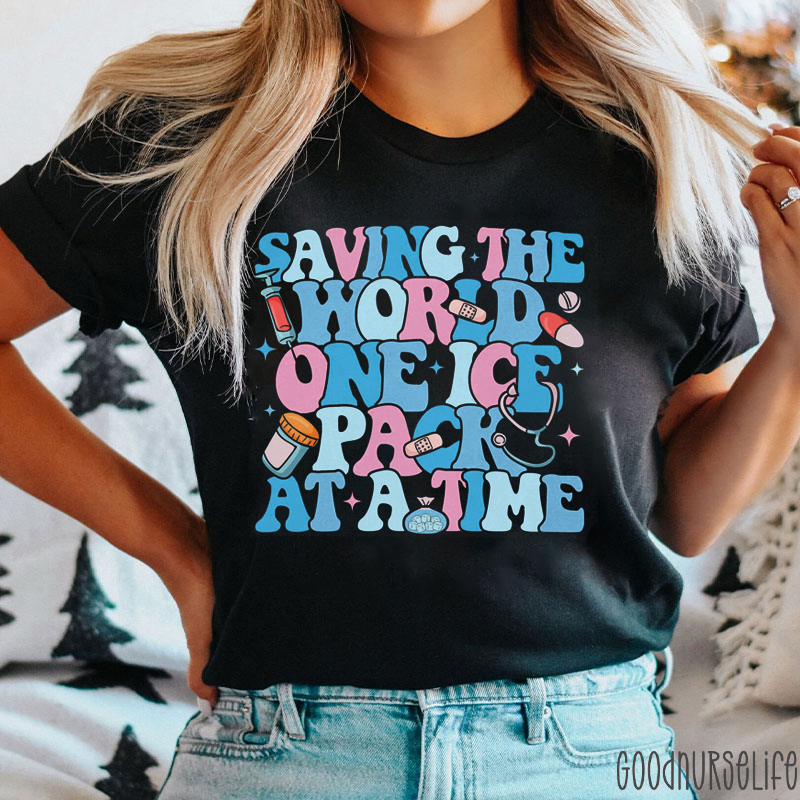 Saving The World One Ice Pack At A Time Nurse T-shirt