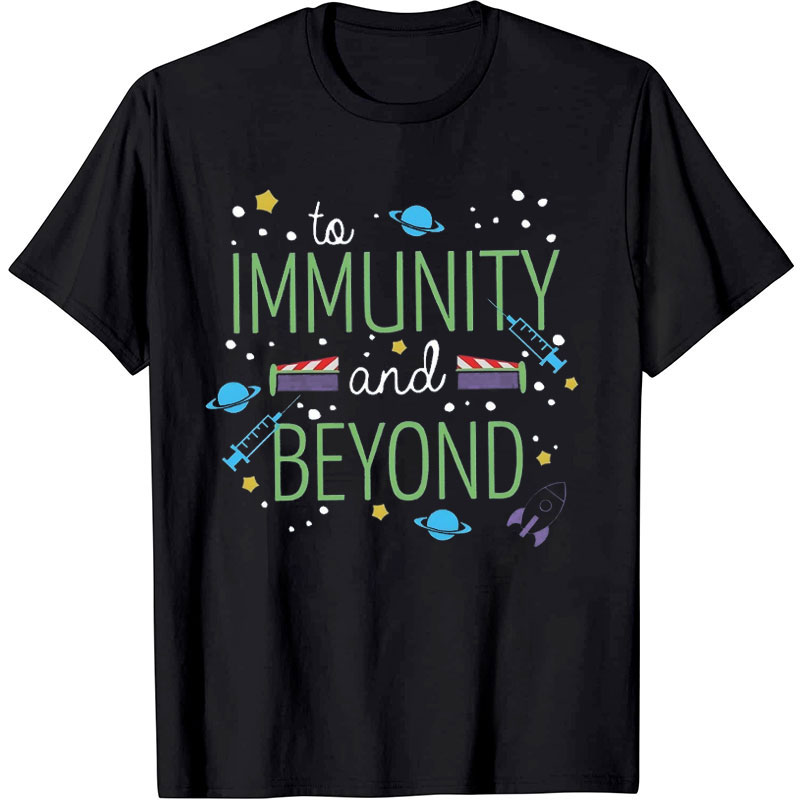 To Immunity And Beyond Nurse T-Shirt