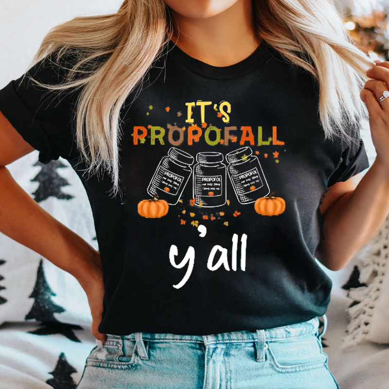 It's Propofall Y'all Nurse T-shirt