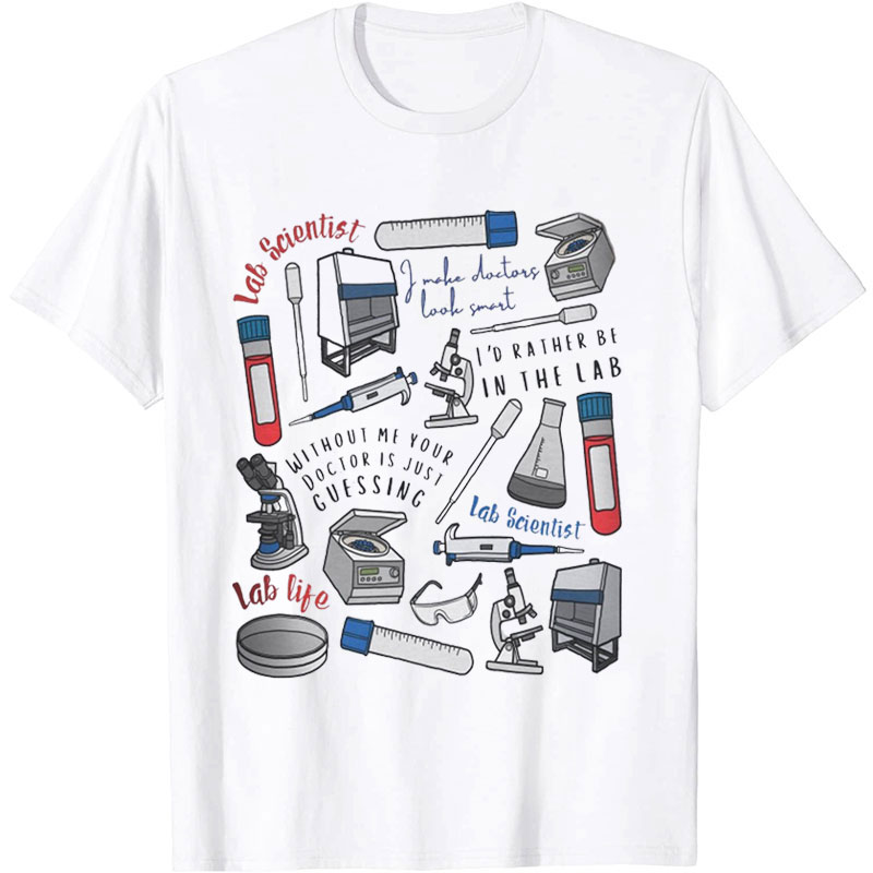 Lab Scientist Technician Nurse T-shirt