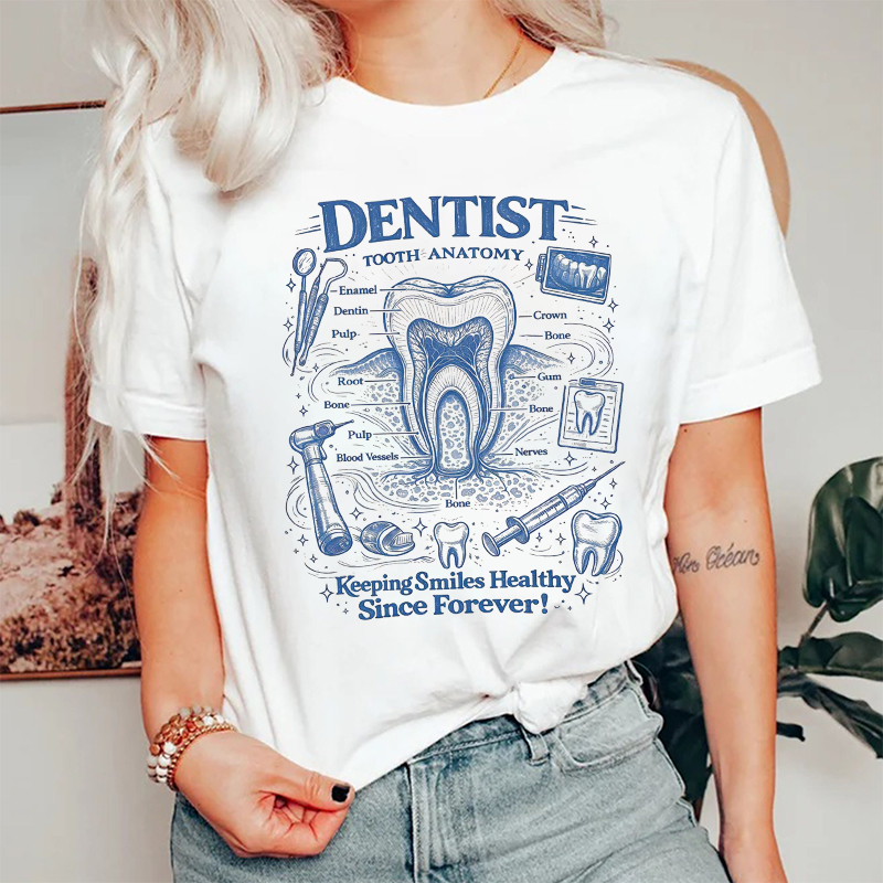Dentist Too Anatomy Keeping Smiles Healthy Since Forever T-Shirt