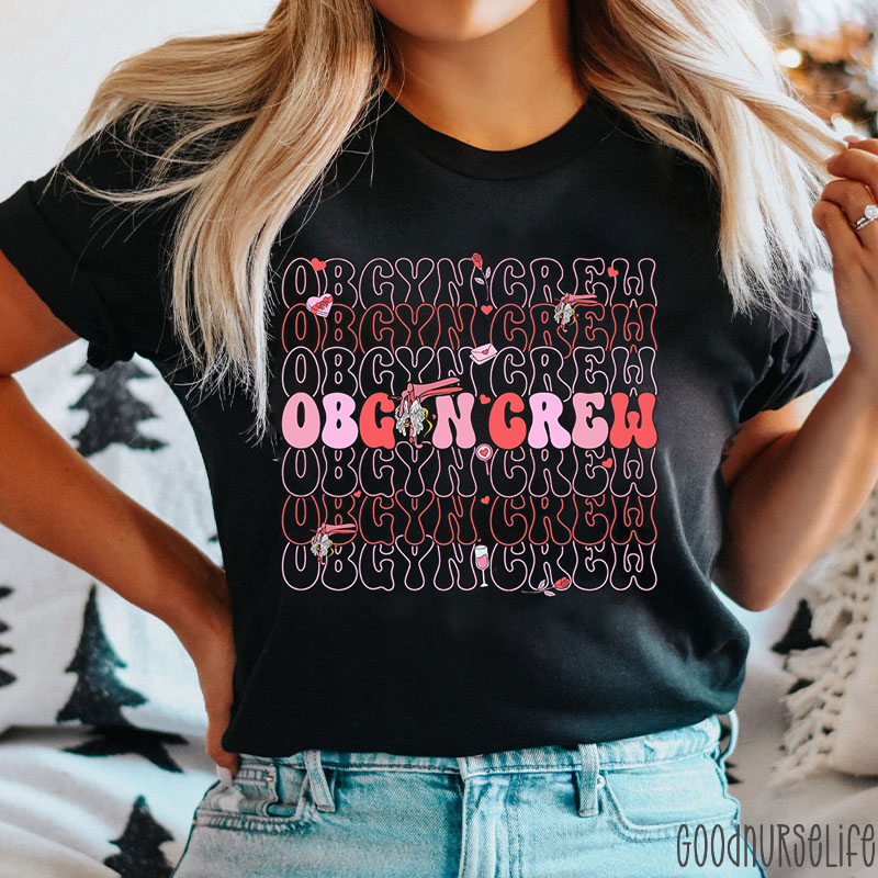 OBGYN Crew Valentine Nurse T-Shirt