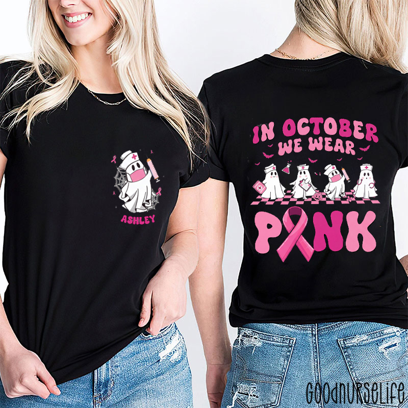 Personalized Name In October We Wear Pink Halloween Nurse Two Sided T‑Shirt
