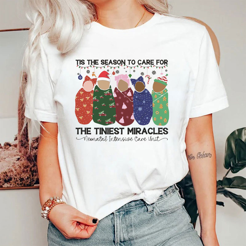 Tis The Season To Care For The Tiniest Miracles Nurse T-Shirt