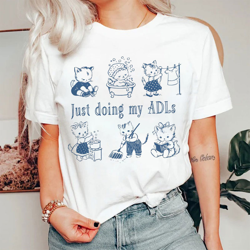 Just Doing My ADLS Cute Cats OT Nurse T-shirt