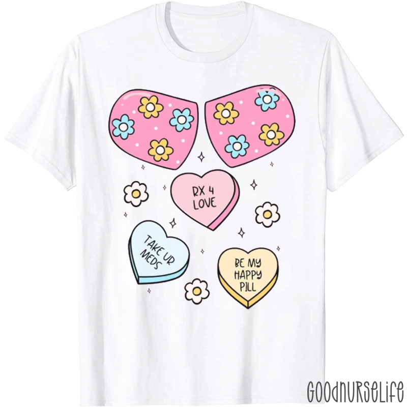 Be My Happy Pill Valentine Pharmacist T-shirt