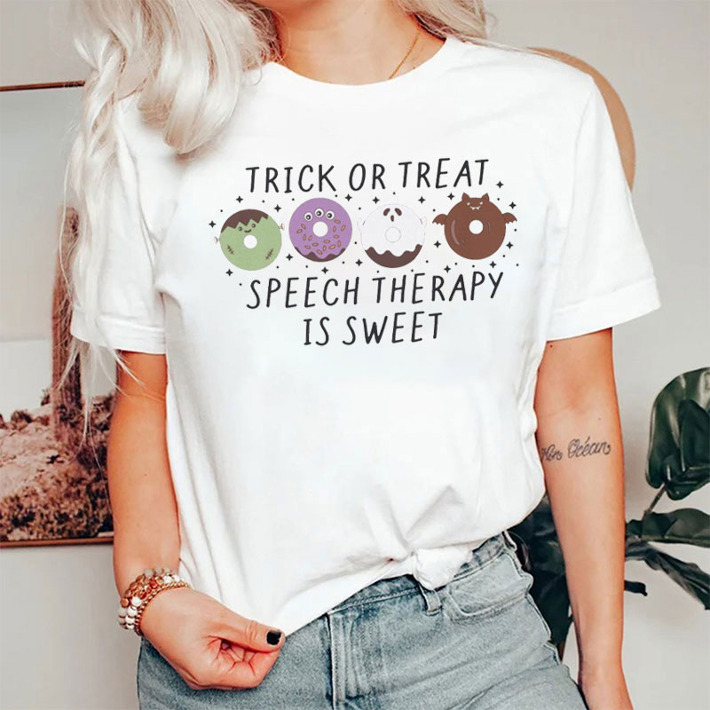 Trick Or Treat Speech Therapy Is Sweet T-Shirt