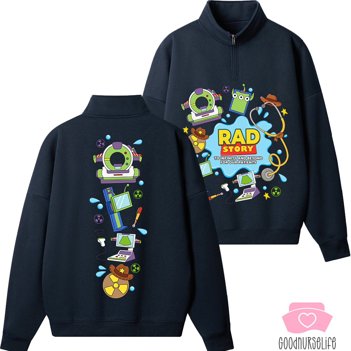 Rad Story To Infinity And Beyond For Our Patients Quarter Zip Sweatshirt