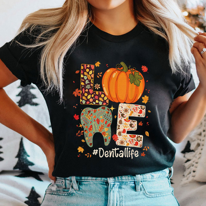 Fall Inspired Dental Life T-Shirt