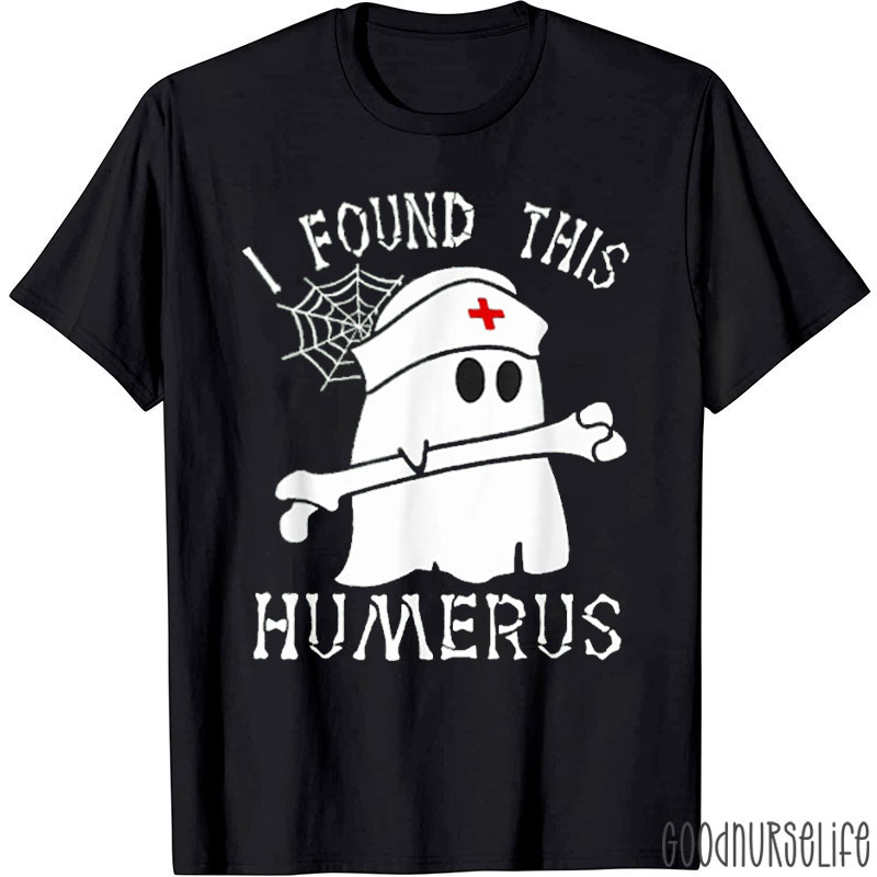 Nurse Ghost And Humerus Nurse T-Shirt
