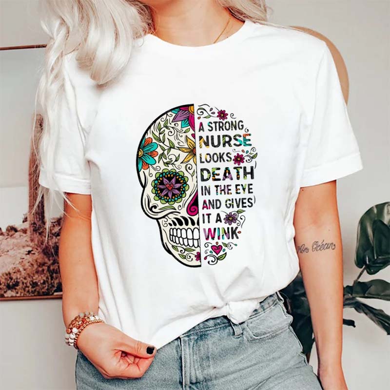 A Strong Nurse Gives Death A Wink Nurse T-Shirt