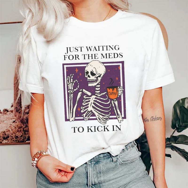 Just Waiting For The Meds To Kick In Nurse T-Shirt