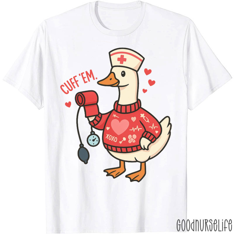 Cuff Them Goose Nurse T-shirt